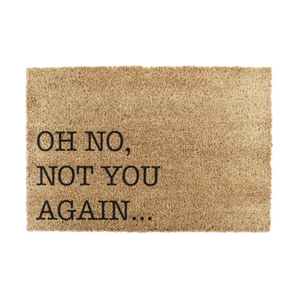 Zerbino in cocco 40x60 cm Oh No Not You Again - Artsy Doormats